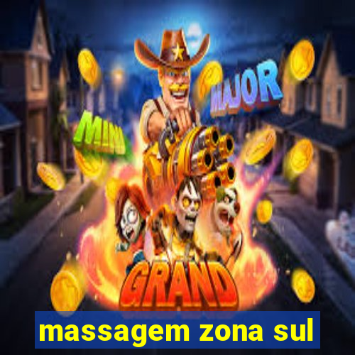 massagem zona sul